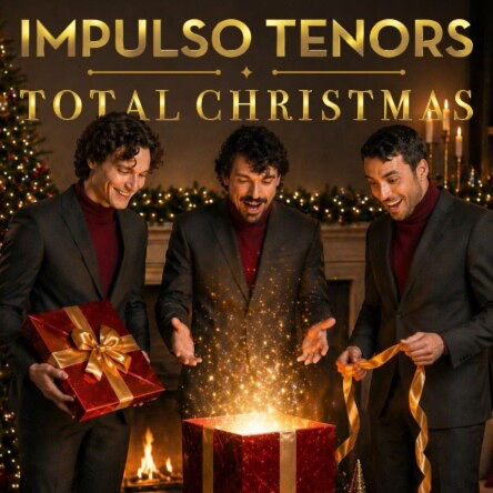 IMPULSO TENORS - Total Christmas