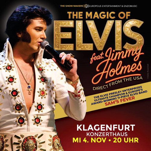 THE MAGIC OF ELVIS feat. JIMMY HOLMES Direct from the USA